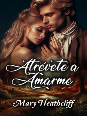 cover image of Atrévete a Amarme